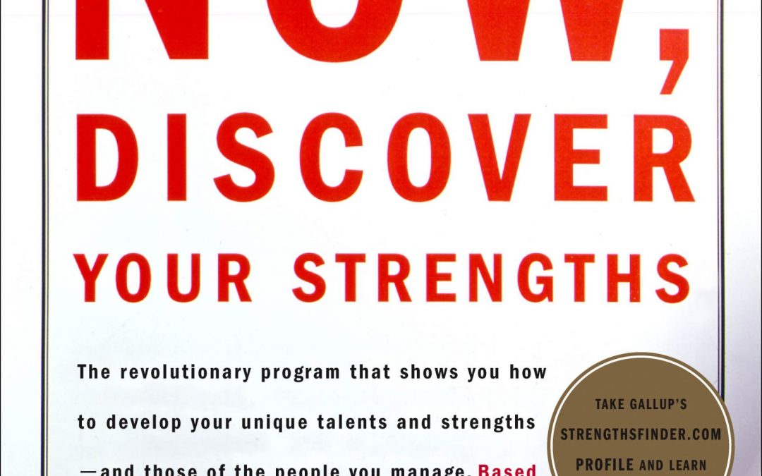 Now, Discover Your Strengths